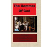 The Hammer of God: Origins of the Knights Templar