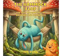 THE HAMMOCK FLOP: THE SILLY ADVENTURES OF BARNABY AND FRIENDS (4)