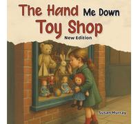 The Hand Me Down Toy Shop: New Edition