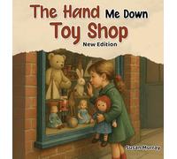 The Hand Me Down Toy Shop: New Edition