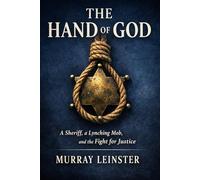 The Hand of God: A Sheriff, a Lynching Mob, and the Fight for Justice