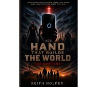 THE HAND THAT BUILDS THE WORLD: The Hunters