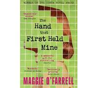 Maggie O'Farrell – The Hand That First Held Mine