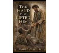 The Hand That Lifted Him