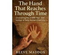 The Hand That Reaches Through Time: Uncovering the 67,800-Year-Old Symbol of Early Human Creativity