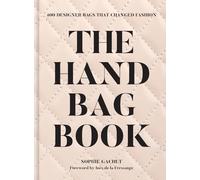 The Handbag Book: 400 designer bags that changed fashion