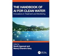 The Handbook of AI for Clean Water: Innovations in Treatment and Monitoring