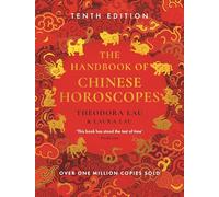 The Handbook of Chinese Horoscopes: New and Updated 2025 Edition