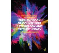 The Handbook of Counselling Psychology and Psychotherapy: A training companion