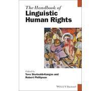 The Handbook of Linguistic Human Rights (Blackwell Handbooks in Linguistics)
