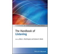 The Handbook of Listening (Handbooks in Communication and Media)