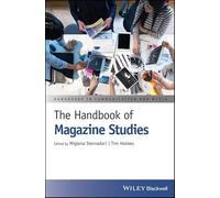 The Handbook of Magazine Studies (Handbooks in Communication and Media)