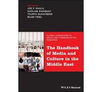 The Handbook of Media and Culture in the Middle East