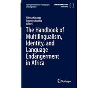 The Handbook of Multilingualism, Identity, and Language Endangerment in Africa (Springer Handbooks in Languages and Linguistics)