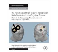 The Handbook of Non-Invasive Transcranial Brain Stimulation in the Cognitive Domain: Methods, Psychophysiology, Neuroenhancement and Therapeutic ... of Behavioral Neuroscience, Volume 34)