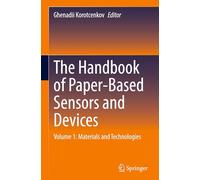 The Handbook of Paper-Based Sensors and Devices: Volume 1: Materials and Technologies