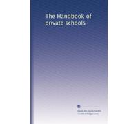 The Handbook of private schools: Volume 3