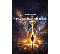 THE HANDBOOK OF TIME TRAVEL: From Philosophy to a Research Agenda through the Imaginary - A SF Short Story