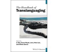 The Handbook of Translanguaging (Blackwell Handbooks in Linguistics)