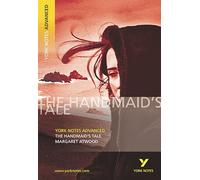 The Handmaid's Tale: York Notes Advanced - everything you need to study and prepare for the 2027, 2028 exams: York Notes Series