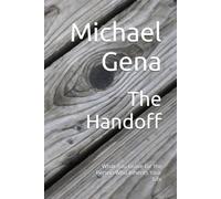 The Handoff: What You Leave for the Person Who Inherits Your Life