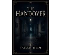 The Handover: A Chilling Workplace Horror Novel About Night-Shift Care Home Staff, Uncanny Replacements, and the Terrifying Thing Learning to Pass as Human in the Dead of Night.