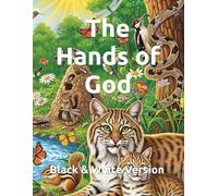 The Hands of God: Black & White Version