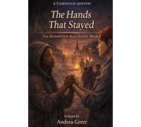 The Hands That Stayed (Redemption Road Series)
