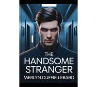 THE HANDSOME STRANGER: WHO LIVE NEXT DOOR