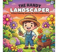 The Handy Landscaper: Chibi-Cute Outdoor Fun: 50 Cozy Landscaping Scenes Kids Love to Color | 8.5x8.5 in. | All Ages+