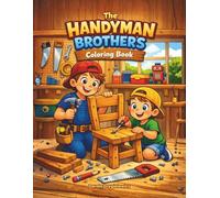 The Handyman Brothers Coloring Book for Kids: A coloring page about two brothers who love DIY, for children above 6 years
