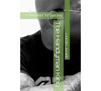 The Handyman King: A Blueprint To Success