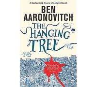 The Hanging Tree: Book 6 in the #1 bestselling Rivers of London series (A Rivers of London novel)
