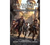 The Hangover of Heroes: Six Hours to the Wedding - A 5e Comedy One-Shot for 2 to 8 Players