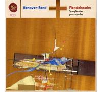The Hanover Band - Mendelssohn - Symphonies pour cordes n° 7, 8, 9, 11, 12, 13