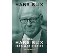 The Hans Blix Iraq War Diaries: 2000-2003