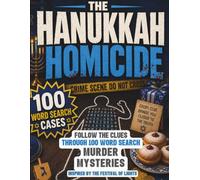 The Hanukkah Homicide: Follow the Clues Through 100 Word Search Murder Mysteries Inspired by the Festival of Lights