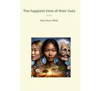 The happiest time of their lives (Classic Books)