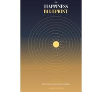 The Happiness Blueprint: What Science Reveals About Lasting Joy