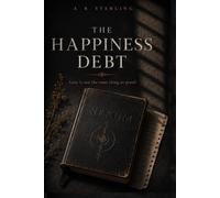 The Happiness Debt: What Would You Sacrifice for Someone You Love?