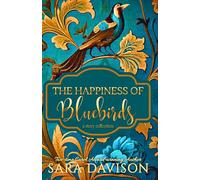 The Happiness of Bluebirds (a story collection companion to the two sparrows for a penny series)