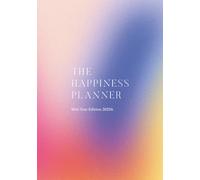 The Happiness Planner | July 2025 - June 2026 (Midyear / Academic Year Planner)