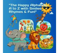 "The Happy Alphabet: A to Z with Smiles, Rhymes & Fun!": "Fun with Every Flip - From Apple to Zebra!"