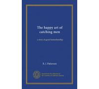 The happy art of catching men: a story of good Samaritanship