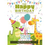 The Happy Birthday Colouring Book: Happy Birthday to you!