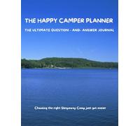 The Happy Camper Planner: The Ultimate Question and Answer Journal