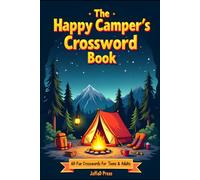 The Happy Camper's Crossword Book: 60 Fun-Filled Outdoor-Themed Crossword Puzzles for Camping Lovers | Nature, Adventure, Wildlife & Campfire Fun | Relaxing Brain Games in a Portable 6 x 9 Format