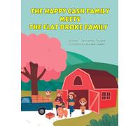 The Happy Cash Family Meets The Flat Broke Family: Teaching Children Life and Finance Lessons