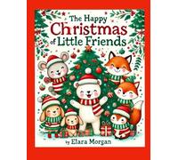 The Happy Christmas Little Friends: Coloring Book