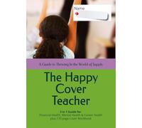 The Happy Cover Teacher: The Job, the Pay, the Rules, the Routine